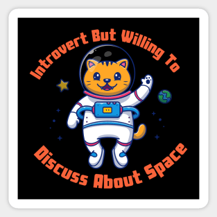 Introvert But Willing To Discuss About Space Sticker